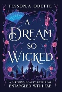 A Dream So Wicked: A Sleeping Beauty Retelling