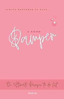 A Good Pamper: The Ultimate Pamper To Do