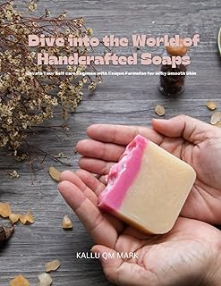Dive into the World of Handcrafted Soaps: Elevate Your Self care Regimen with Unique Formulas for Silky Smooth Skin