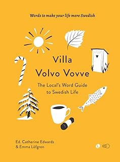 Villa Volvo Vovve: The Local's Word Guide to Swedish Life