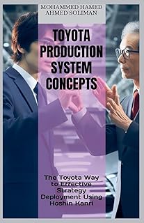 The Toyota Way to Effective Strategy Deployment Using Hoshin Kanri