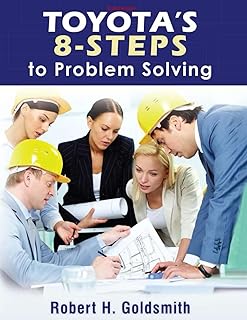 Toyota’s 8-Steps to Problem Solving