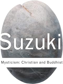 Mysticism: Christian and Buddhist: Volume 69